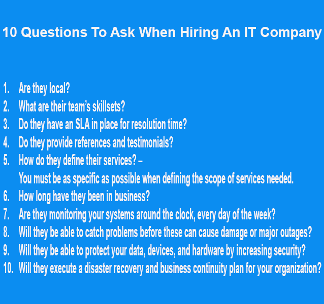 Here are 10 questions you should be asking when interviewing an IT company.