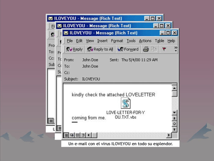 The I love you computer virus was labeled as a .txt document when in fact it was a .exe, which destroyed millions of computers.