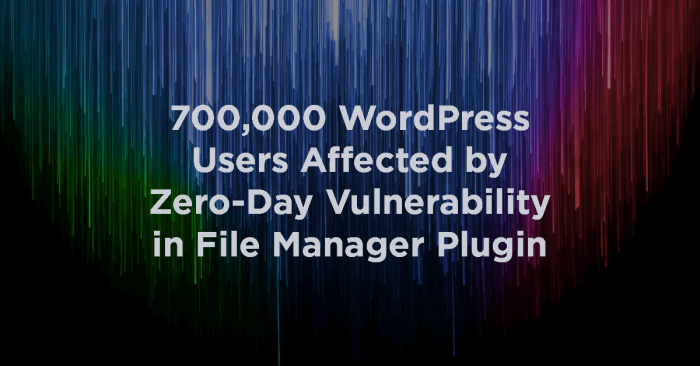 After all was said and done, more than 700k websites were affected by the WordPress File Manager plugin vulnerability.