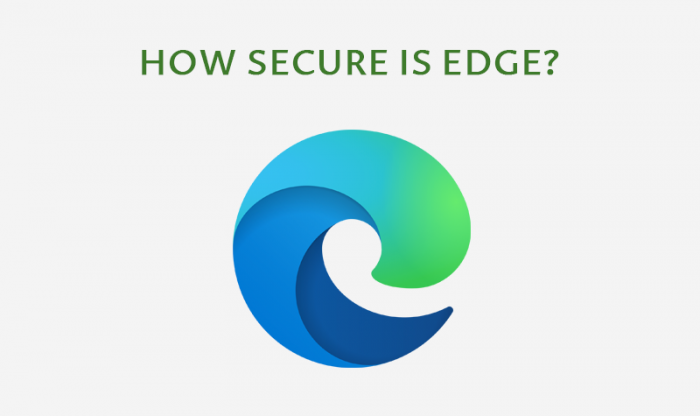 Edge is more secure than it has ever been before, which is a relief for many.